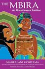 The Mbira: An African Musical Tradition par Mahea Uchiyama livre de poche / softback