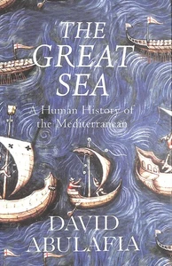 The Great Sea: A Human History of the Mediterranean by Abulafia, David - Bild 1 von 1