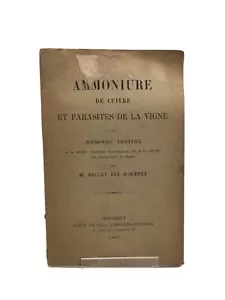 M. Bellot des Minières - Ammoniure de cuivre et parasites de la Vigne. - 1887 - Bild 1 von 5