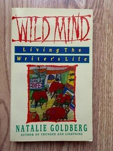 Wild Mind: Living the Writer’s Life - Picture 1 of 7