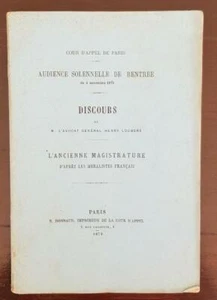 L'ANCIENNE MAGISTRATURE D APRES LES MORALISTES FRANCAIS. par Henry LOUBERS 1879 - Imagen 1 de 1