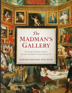 The Madman's Gallery: Brooke-Hitching, Edward - Picture 1 of 1