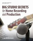 Big Studio Secrets for Home Recording and Production [ Dochtermann, Joe ] Used
