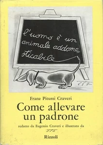 Craveri - Come allevare un padrone - Sergio Tofano - Rizzoli 1^ Edz. 1965 - Imagen 1 de 1