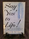 SAY YES TO LIFE par Anna Mow (1961, couverture rigide, veste anti-poussière) Christian Living 