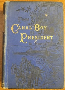 James A. GARFIELD, 1881, From Canal Boy to President by HORATIO ALGER JR. - Picture 1 of 5