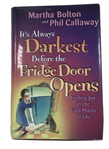 It's Always Darkest Before The Fridge Door Opens by Martha Bolton and Phil C. - Imagen 1 de 6