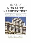 The Valley Of Mud Brick Architecture: Shibam, Tarim And Wadi Hadramut [Ancient T