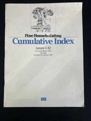 FINE HOMEBUILDING MAGAZINE CUMULATIVE INDEX, ISSUES 1-42, 1981-1987 - Image 1 of 3