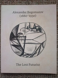 Alexander Bogomazov (1880-1930) - The Lost Futurist - Imagen 1 de 14