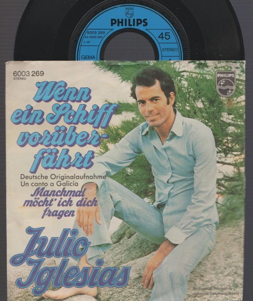 JULIO IGLESIAS Wenn ein Schiff voruberfahrt 45 RECORD GERMAN + PS PIC SLEEVE - Image 1 of 1