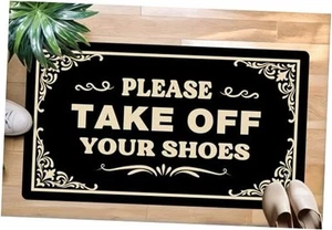 Funny Please Take Off Your Shoes Door Mat for Indoor & Outdoor Entrance – - Picture 1 of 7