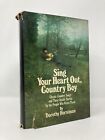 Sing Your Heart Out Country Boy by Dorothy Horstman First 1st Edition VG HC