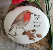 Happy 100th birthday dad, 18th, 21st, 30th, 40th, 60th, pebble, rock, robin