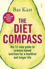 The Diet Compass: The 12-Step Guide to Science-Based Nutrition for a Healthi...