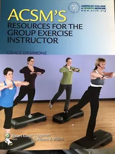 ACSM'S RESOURCES FOR THE GROUP EXERCISE INSTRUCTOR By Desimone Ba Acsm-cpt Grace - Picture 1 of 2