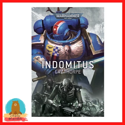 INDOMITUS warhammer 40K 40000 libro romanzo black library ALANERA EDIZIONI