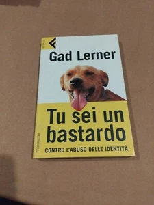 TU SEI UN BASTARDO - Gad Lerner - Prima ed. Nell'Universale Ecomica SuperUE 2005 - Foto 1 di 1