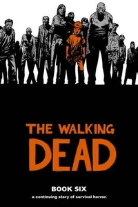 IMAGEN COMICS THE WALKING DEAD LIBRO SEIS TAPA DURA HC CONTENIDO MADURO KIRKMAN 6 - Imagen 1 de 1