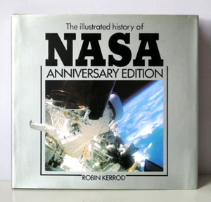 The Illustrated History of NASA Anniversary Revised Edition Robin Kerrod 1988 - Imagen 1 de 14