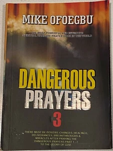 Dangerous Prayer (Part 3) by Mike Ofoegbu - Picture 1 of 2