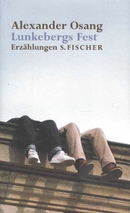 Lunkebergs Fest - Erzählung - Alexander Osang - S. Fischer Verlag - Picture 1 of 4