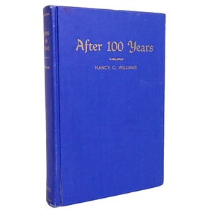 After 100 Years Rebecca Swain & Frederick G Williams 1951 1st Ed HC Mormon LDS - Picture 1 of 12