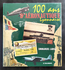 100 ANS D'AERONAUTIQUE LYONNAISE Emmanuel Large 1998 Ed. LA TAILLANDERIE