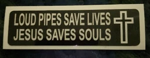 Loud Pipes Save Lives Jesus Saves Souls Motorcycle Helmet Sticker Decal - Picture 1 of 1