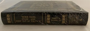New Easton Press Work Hard, Study…and Stay Out Of Politics - Baker SIGNED SEALED - Imagen 1 de 4