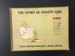 The Story Of Noah's Ark, by E. Boyd Smith -1905- 1st Ed,1st Prtg. Antq. H/C Book - Picture 1 of 12