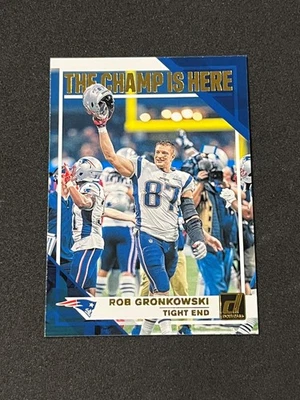 2019 Panini Donruss Football Rob Gronkowski The Champ Is Here #CH-4 - Patriots - Image 1 of 2