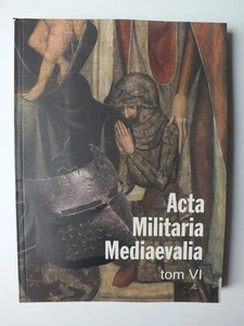 Acta Militaria Mediaevalia, Tom VI; 2010 - Picture 1 of 4