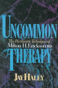 Uncommon Therapy: The Psychiatric Techniques of Milton H. Erickson, M.D. - Picture 1 of 1