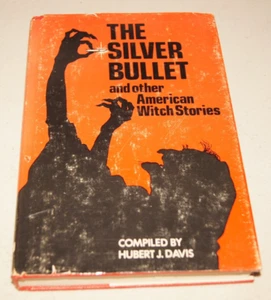 The Silver Bullet & Other American Witch Stories Hubert Davis WITCHCRAFT Vintage - Picture 1 of 10