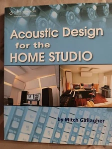 Acoustic Design for the Home Studio Mitch Gallagher Paperback 2007 - Imagen 1 de 5