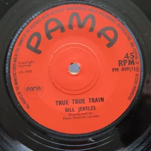 BILL JENTLES True True Train / Give And Take UK 7" Pama PM 809 Ex - Picture 1 of 2