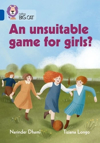 Narinder Dhami An unsuitable game for girls? (Paperback) Collins Big Cat - Image 1 of 1