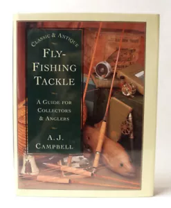 CLASSIC & ANTIQUE FLY FISHING TACKLE By A. J. Campbell 1ST SIGNED in Mylar Cover - Imagen 1 de 23