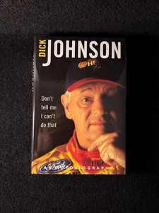 SIGNED - Don't Tell Me I Can't Do That: An Autobiography by Dick Johnson D - Picture 1 of 8