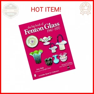 The Big Book of Fenton Glass: 1940-1970 (Schiffer Book for Collectors) Paperback - Picture 1 of 1