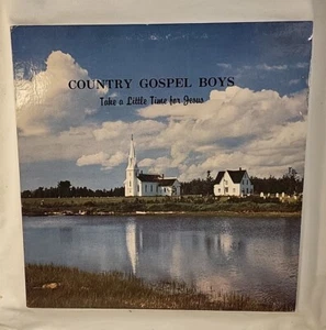 COUNTRY GOSPEL BOYS, TAKE A LITTLE TIME FOR JESUS, RARE VINYL LP (VG+) COVER VG+ - Picture 1 of 10