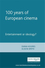 Diana Holmes 100 Years of European Cinema (Taschenbuch)