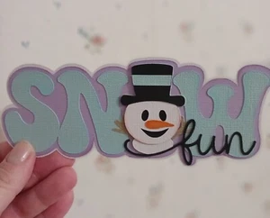 Paper piecing, Snow Fun Title,  Snowman, Winter, Snow, Scrapbook,  Embellishment - Picture 1 of 1