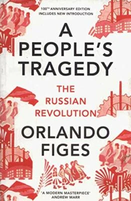 A People's Tragedy: The Russian Revolution - centenary edit... by Figes, Orlando - Image 1 of 2