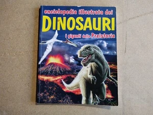 9788893228114 A.A.V.V. Enciclopedia illustrata dei dinosauri. I giganti della Pr - Foto 1 di 2