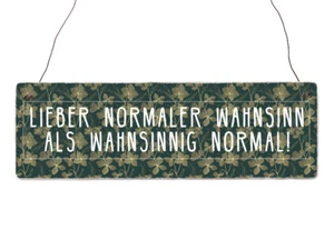 Interluxe Holzschild - Lieber normaler Wahnsinn als Wahnsinnig normal - - Bild 1 von 2