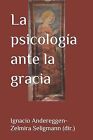 La Psicología Ante La Gracia Von Andereggen, Ignacio | Buch | Zustand Sehr Gut
