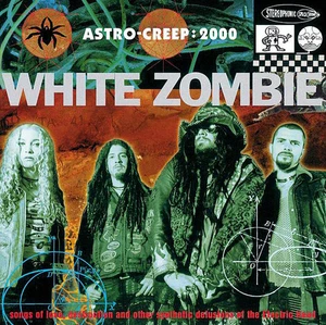 USED: White Zombie - Astro-Creep: 2000 (Songs Of Love, Destruction And Other Syn - Bild 1 von 3