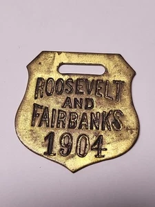 1904 ROOSEVELT Fairbanks Washington WATCH FOB brass - Picture 1 of 3